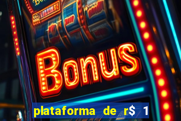 plataforma de r$ 1 para jogar